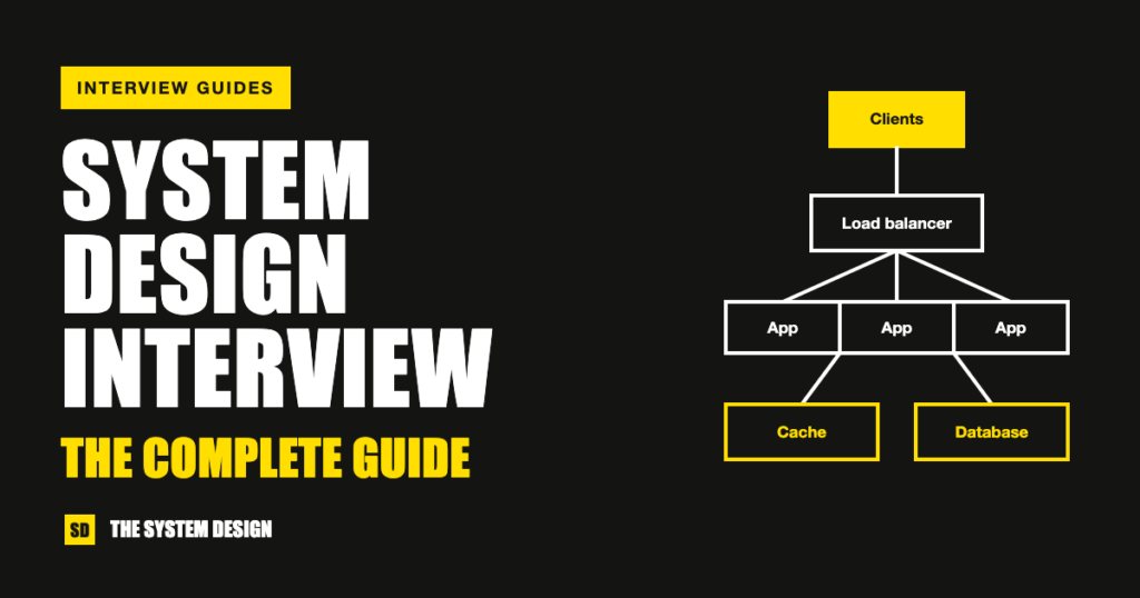 System Design Interview: The Complete Guide, from The System Design